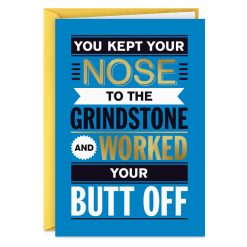 Hallmark - You Worked Your Butt Off Funny Retirement Card