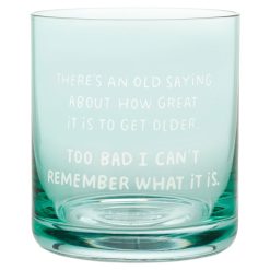 Hallmark - An Old Saying Funny Rocks Glass, 12 oz.