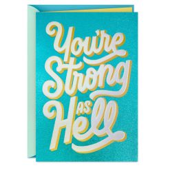 Hallmark - You're Strong as Hell Encouragement Card