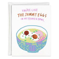 Hallmark - Eggs and Ramen You Make Everything Better Card