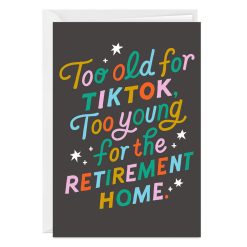 Hallmark - Too Old Too Young Funny Custom Birthday Card