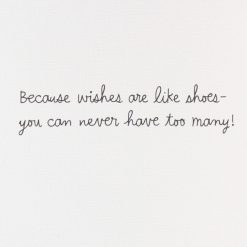 Alternative view of Hallmark - Never Too Many Wishes...or Shoes Birthday Card