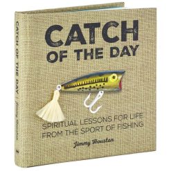 Hallmark - Catch of the Day: Spiritual Lessons for Life from the Sport of Fishing Book