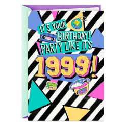 Hallmark - Party Like It's 1999 Birthday Card