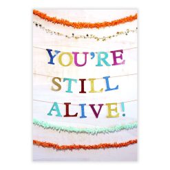 Alternative view of Hallmark - You're Still Alive Funny Custom Birthday eCard