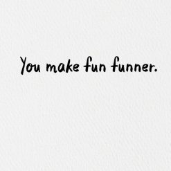 Alternative view of Hallmark - You Make Fun Funner Card