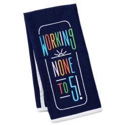 Hallmark - Working None to Five Tea Towel, 18x26